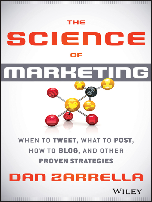 Title details for The Science of Marketing by Dan Zarrella - Available